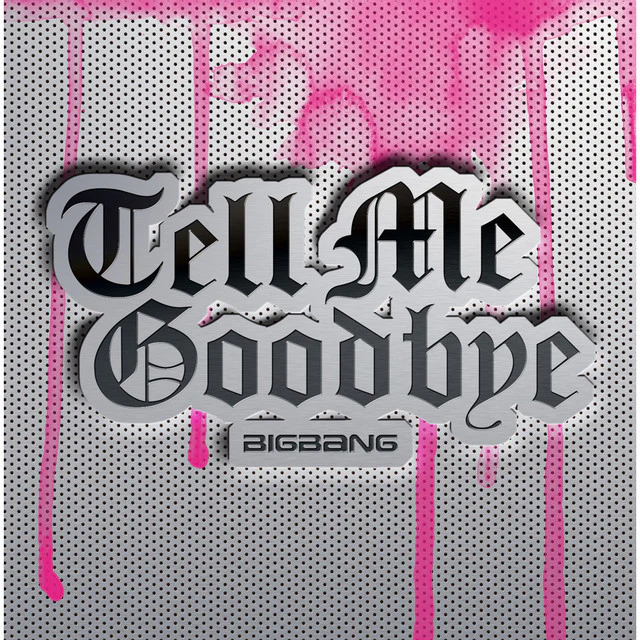 BIGBANG JAPAN 4th Single Album 'TELL ME GOODBYE'