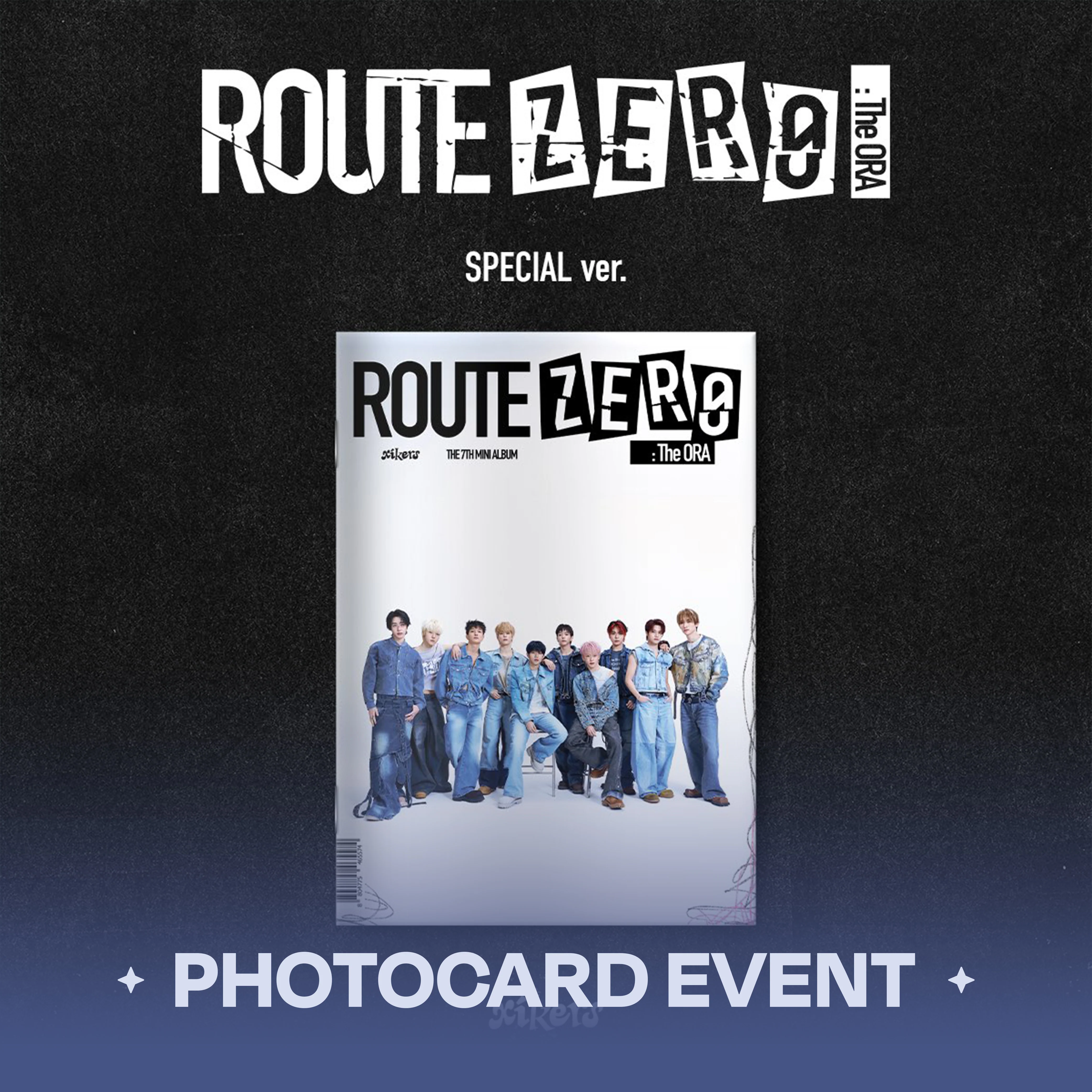 xikers - ROUTE ZERO : The ORA (SPECIAL ver.)